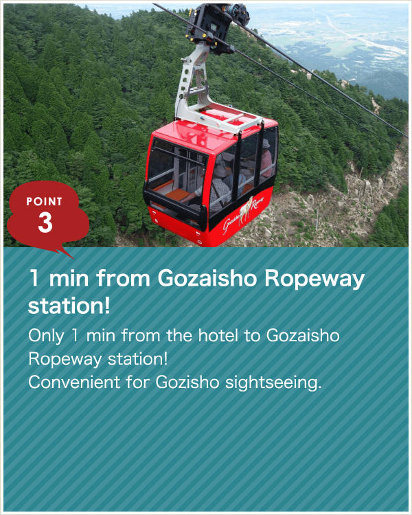 1 min from Gozaisho Ropeway station!